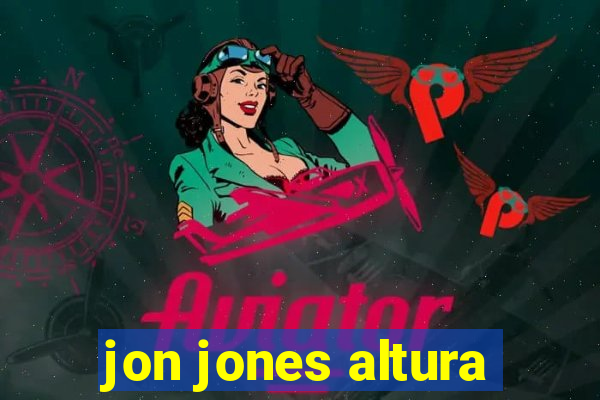 jon jones altura